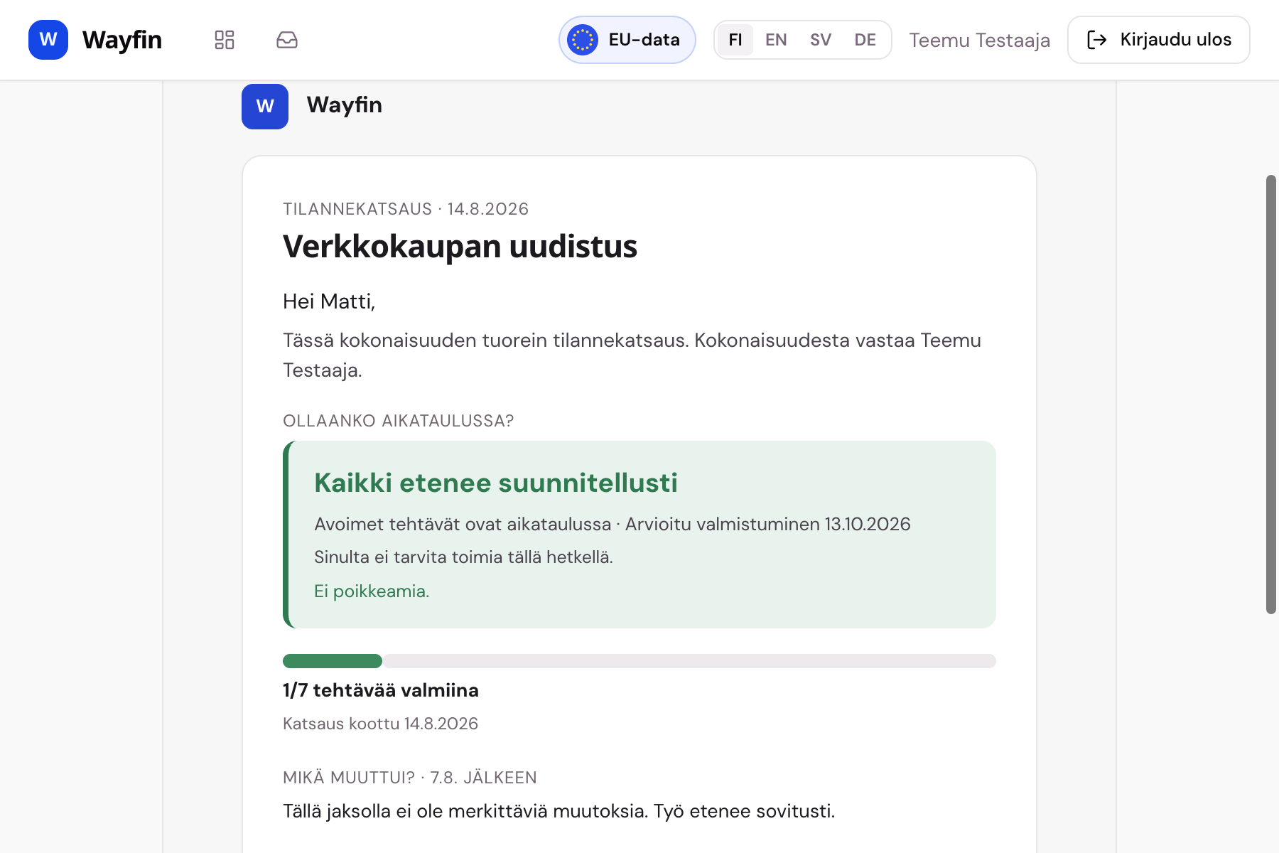 Wayfinin sidosryhmäraportti sähköpostissa: kokonaistilanne, valmistuneet tehtävät ja muutokset.